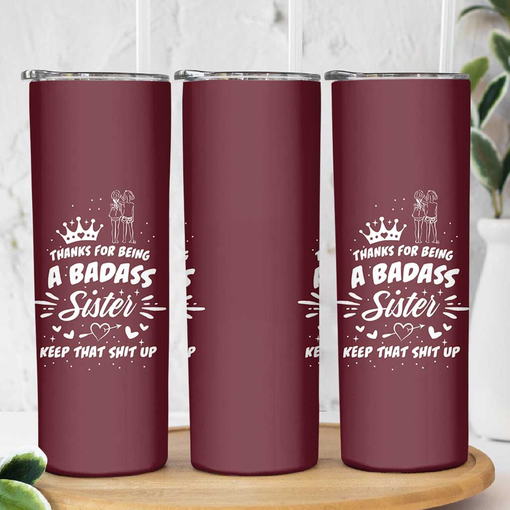 Funny Sister Gifts Skinny Tumbler Thanks For Being A Badass Sister