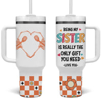 Sister Gift Tumbler With Handle Being My Sister Is The Only Gift You Need