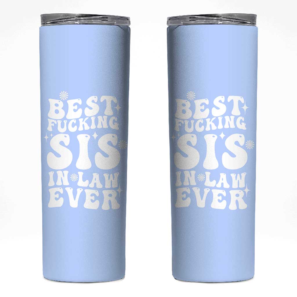Sister in Law Gifts Skinny Tumbler Best Fcking Sis In Law Ever