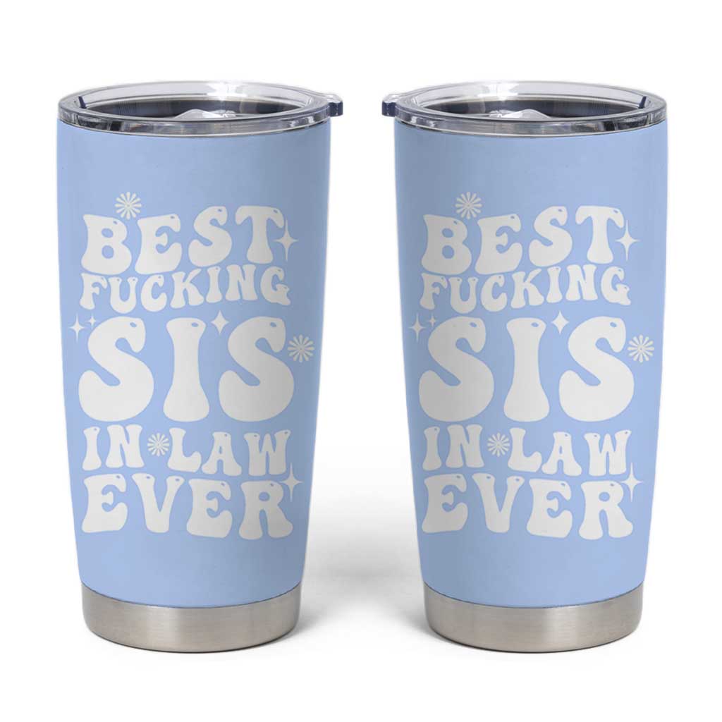 Sister in Law Gifts Tumbler Cup Best Fcking Sis In Law Ever