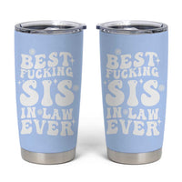 Sister in Law Gifts Tumbler Cup Best Fcking Sis In Law Ever