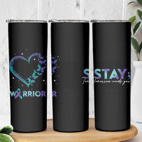 Suicide Prevention Awareness Skinny Tumbler Teal Purple Ribbon Semicolon Stay Tomorrow Needs You Warrior - Wonder Print Shop