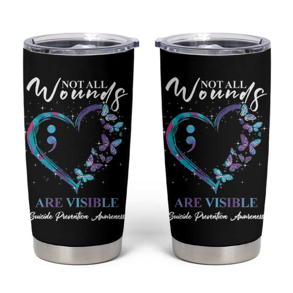 Suicide Prevention Awareness Tumbler Cup Teal Purple Semicolon Butterfly Not All Wounds Are Visible Mental Health - Wonder Print Shop