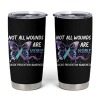 Suicide Prevention Awareness Tumbler Cup Teal Purple Ribbon Butterfly Not All Wounds Are Visible Mental Health - Wonder Print Shop