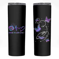 Suicide Prevention Awareness Skinny Tumbler Choose To Keep Going