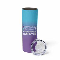 Suicide Prevention Awareness Skinny Tumbler Teal Purple Ribbon Semicolon Stay Your Story Is Not Over - Wonder Print Shop