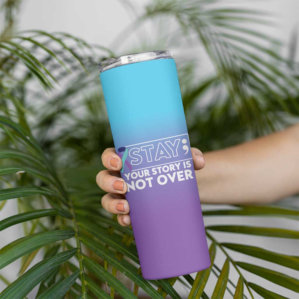 Suicide Prevention Awareness Skinny Tumbler Teal Purple Ribbon Semicolon Stay Your Story Is Not Over - Wonder Print Shop