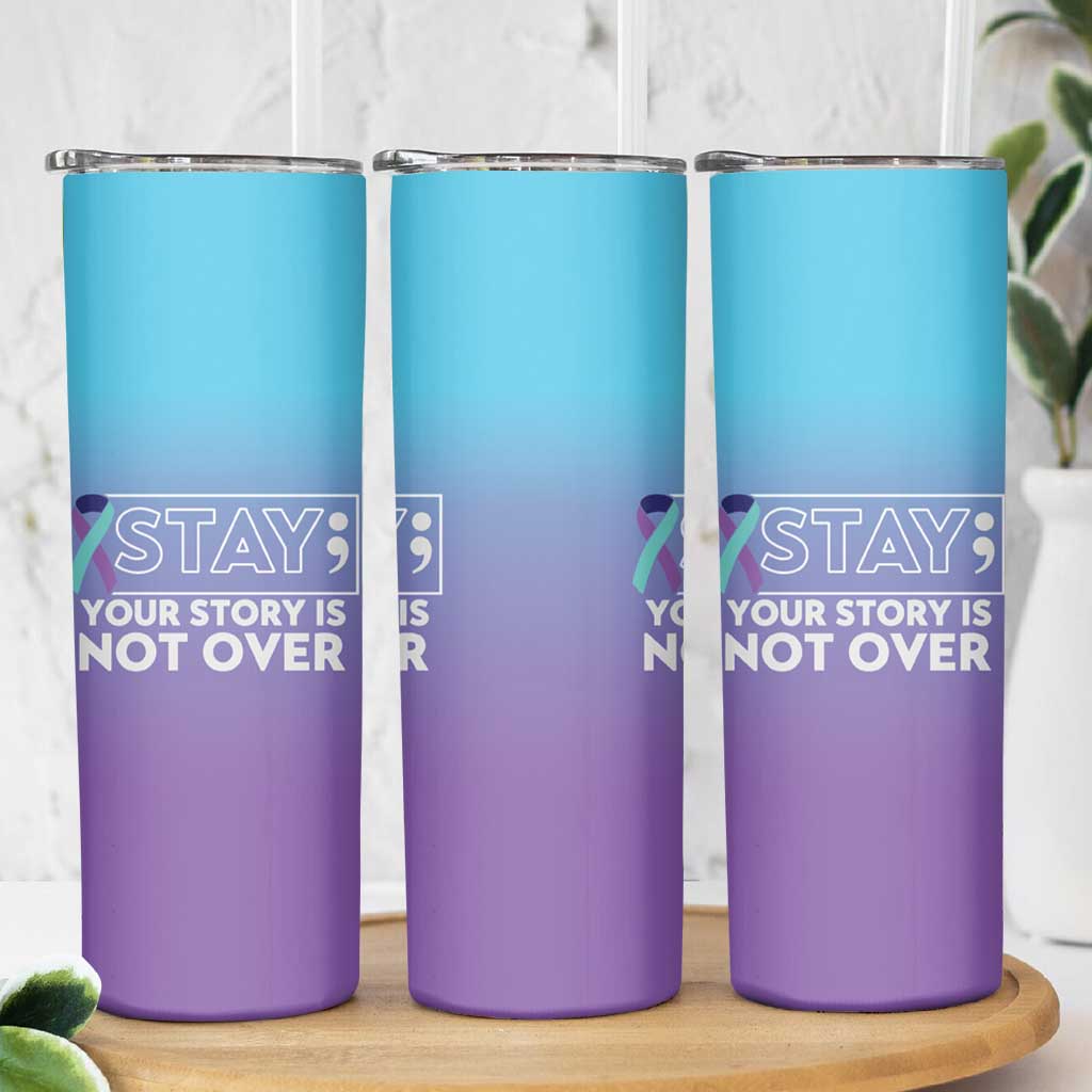 Suicide Prevention Awareness Skinny Tumbler Teal Purple Ribbon Semicolon Stay Your Story Is Not Over - Wonder Print Shop