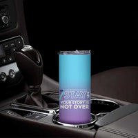 Suicide Prevention Awareness Skinny Tumbler Teal Purple Ribbon Semicolon Stay Your Story Is Not Over - Wonder Print Shop