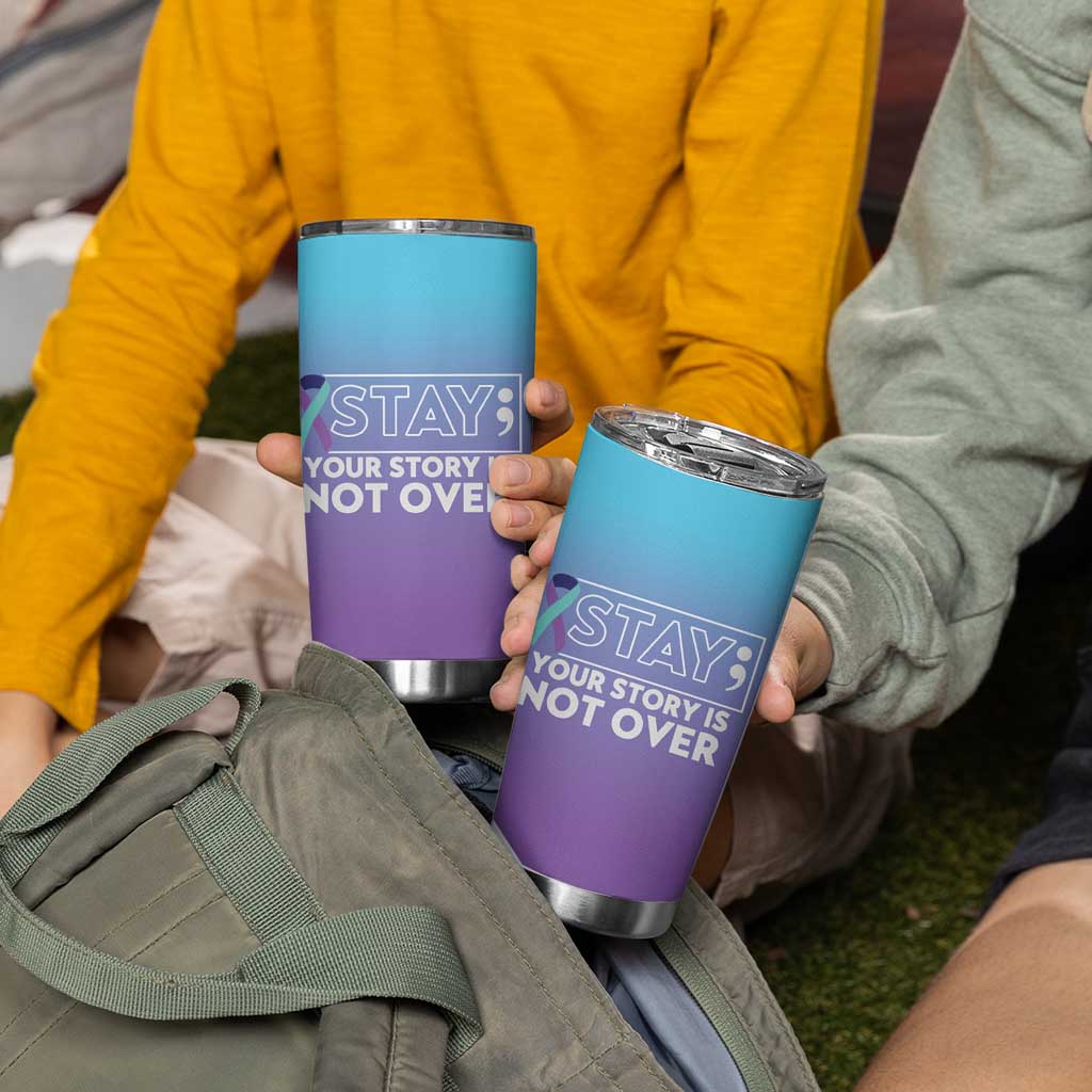 Suicide Prevention Awareness Tumbler Cup Teal Purple Ribbon Semicolon Stay Your Story Is Not Over - Wonder Print Shop