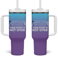 Suicide Prevention Awareness Tumbler With Handle Teal Purple Ribbon Semicolon Stay Your Story Is Not Over - Wonder Print Shop