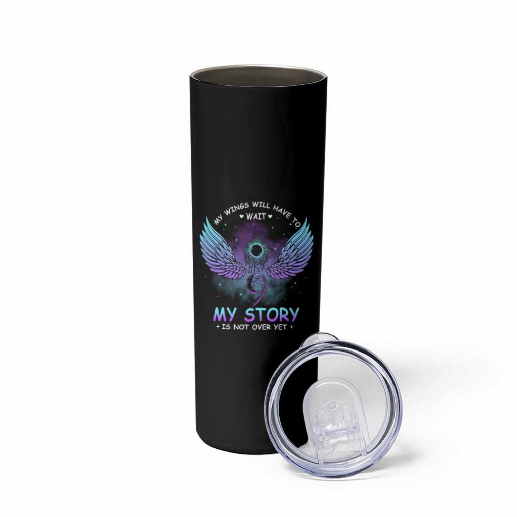 Suicide Prevention Awareness Skinny Tumbler My Wings Will Have to Wait My Story is Not Over Yet Stay Teal Purple Semicolon - Wonder Print Shop