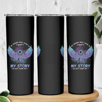 Suicide Prevention Awareness Skinny Tumbler My Wings Will Have to Wait My Story is Not Over Yet Stay Teal Purple Semicolon - Wonder Print Shop