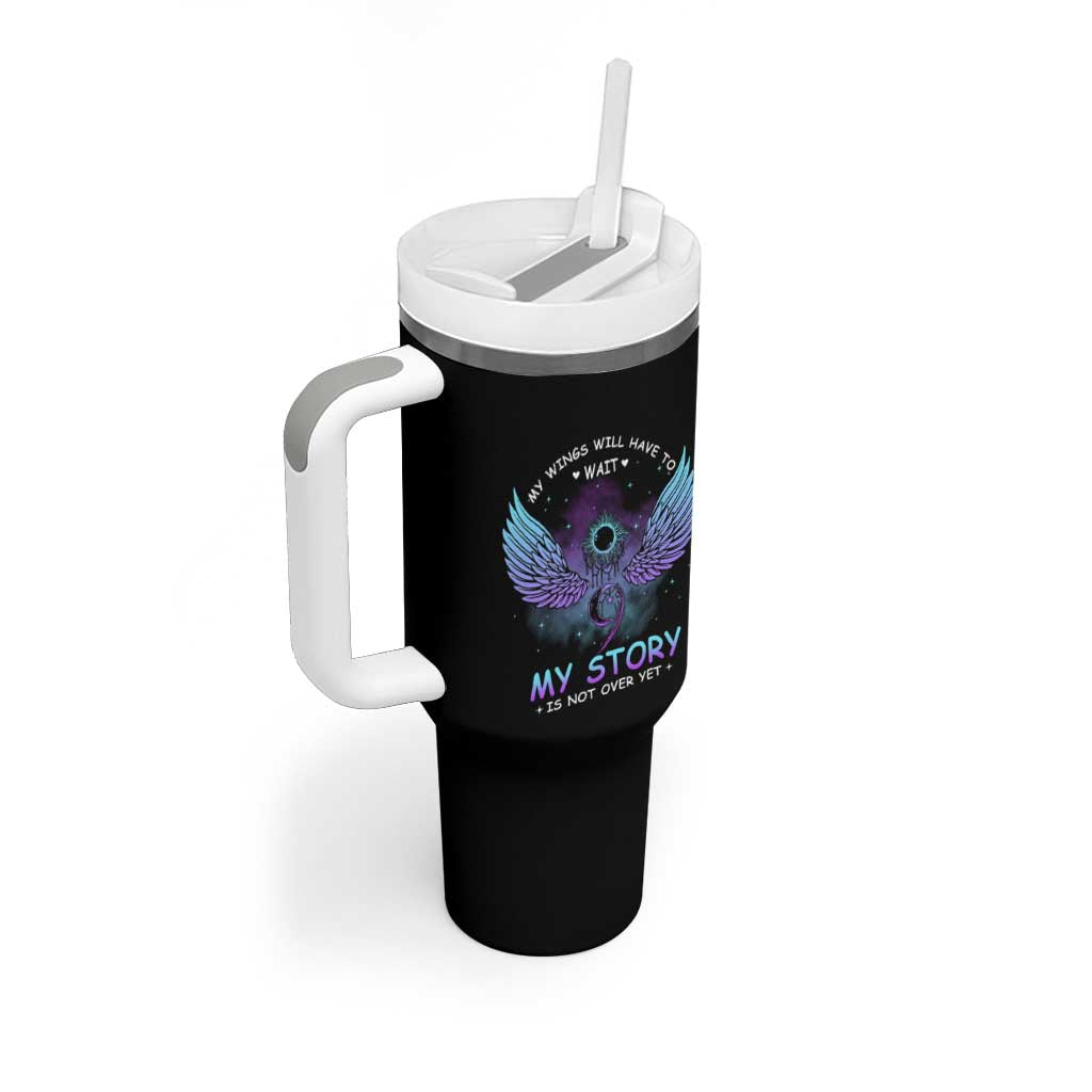 Suicide Prevention Awareness Tumbler With Handle My Wings Will Have to Wait My Story is Not Over Yet Stay Teal Purple Semicolon - Wonder Print Shop