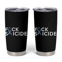 Suicide Prevention Awareness Tumbler Cup Teal Purple Ribbon Fuck Suicide - Wonder Print Shop