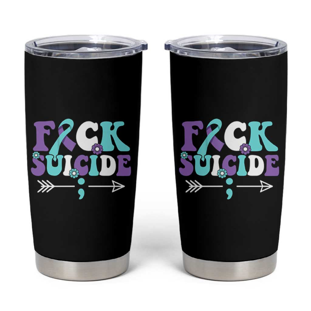 Suicide Prevention Awareness Tumbler Cup Teal Purple Ribbon Fuck Suicide - Wonder Print Shop