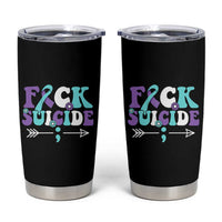 Suicide Prevention Awareness Tumbler Cup Teal Purple Ribbon Fuck Suicide - Wonder Print Shop