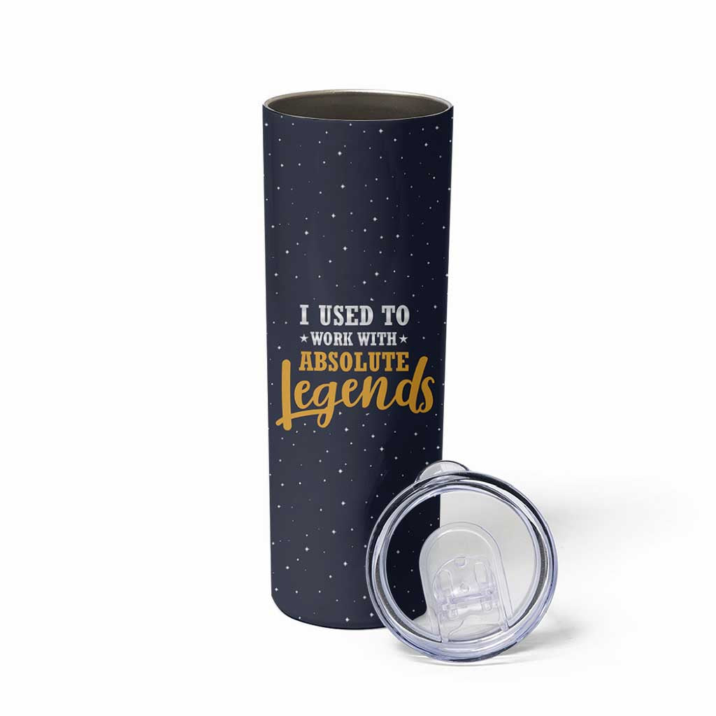 Going Away Gift For Coworker Skinny Tumbler I Used To Work With Absolute Legend