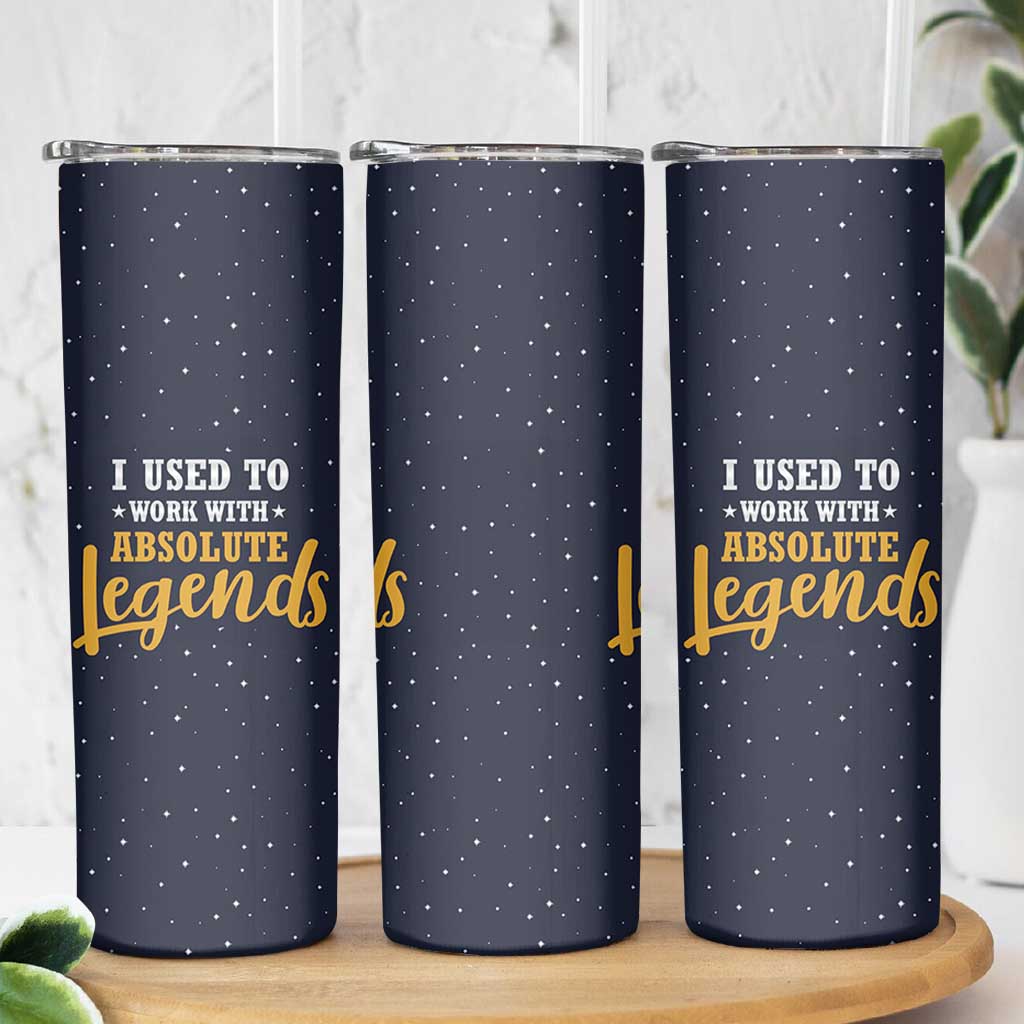 Going Away Gift For Coworker Skinny Tumbler I Used To Work With Absolute Legend