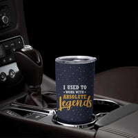 Going Away Gift For Coworker Tumbler Cup I Used To Work With Absolute Legend
