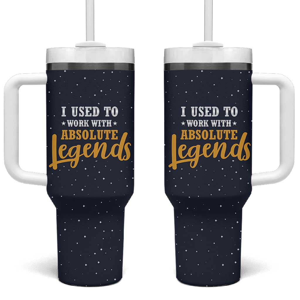 Going Away Gift For Coworker Tumbler With Handle I Used To Work With Absolute Legend