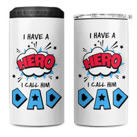 Gifts For Dad 4 in 1 Can Cooler Tumbler I Have A Hero, I Call Him Dad - Wonder Print Shop