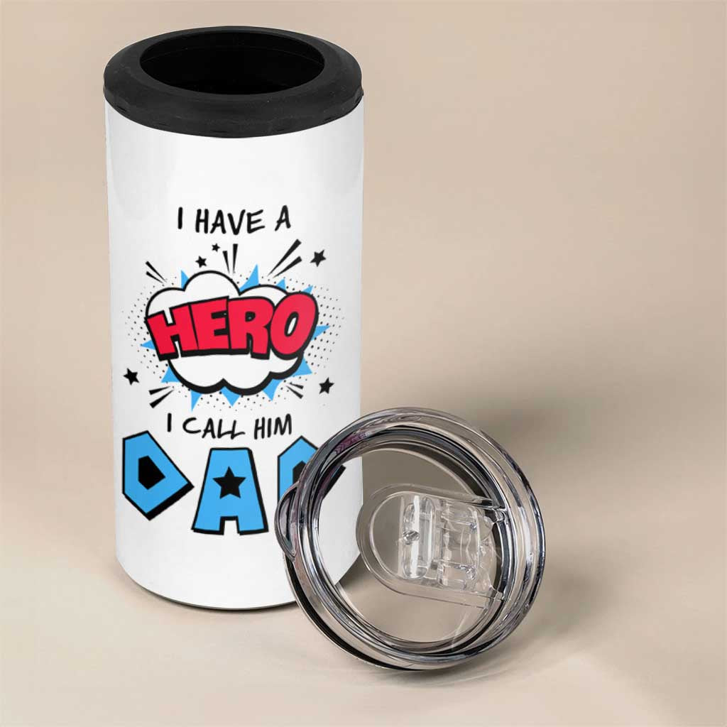 Gifts For Dad 4 in 1 Can Cooler Tumbler I Have A Hero, I Call Him Dad - Wonder Print Shop