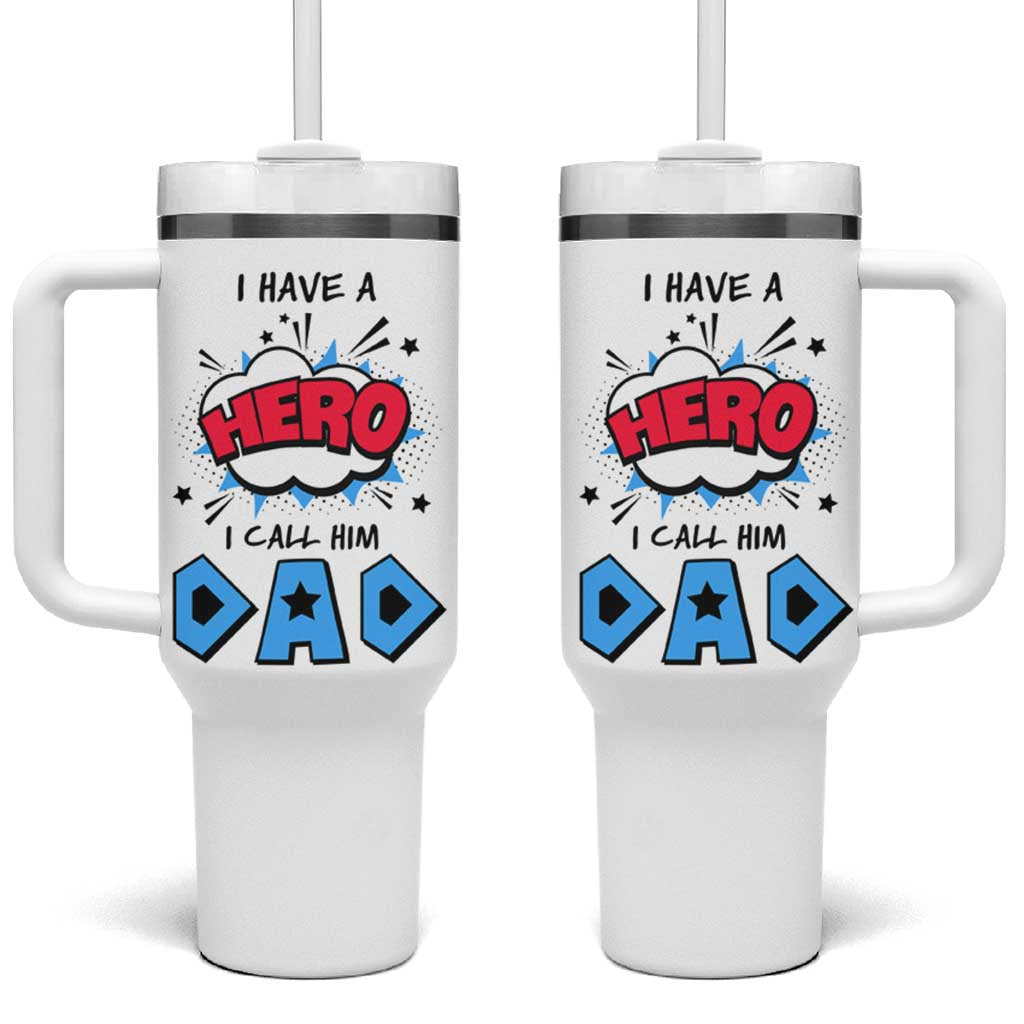 Gifts For Dad Tumbler With Handle I Have A Hero, I Call Him Dad - Wonder Print Shop