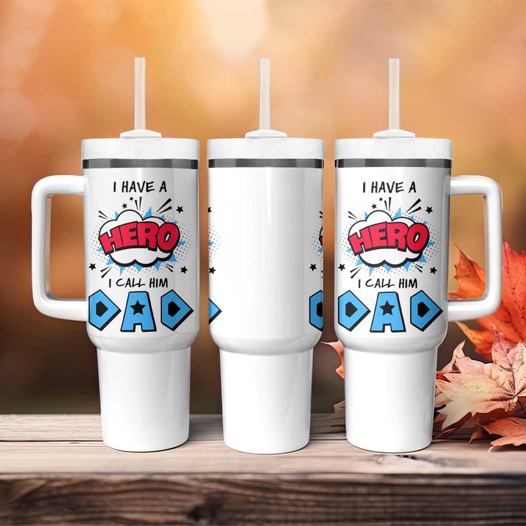 Gifts For Dad Tumbler With Handle I Have A Hero, I Call Him Dad - Wonder Print Shop