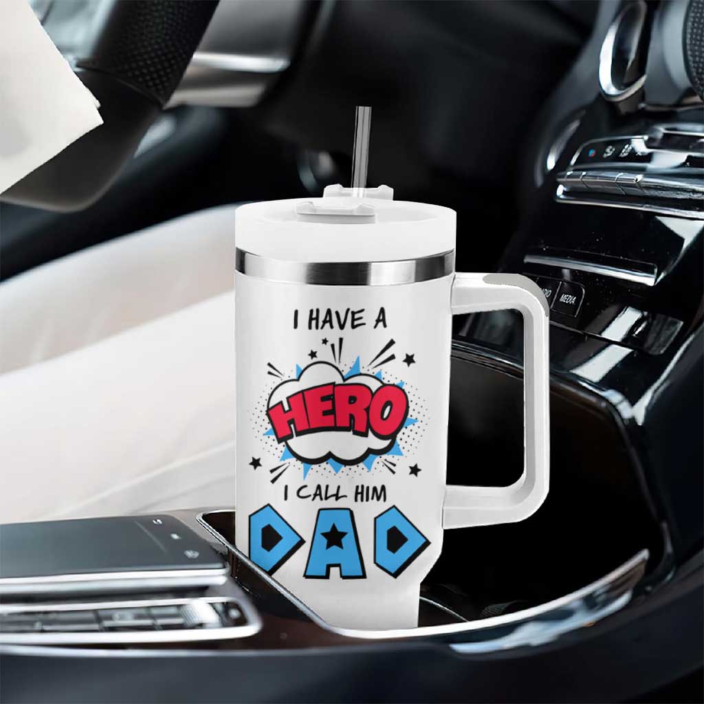 Gifts For Dad Tumbler With Handle I Have A Hero, I Call Him Dad - Wonder Print Shop