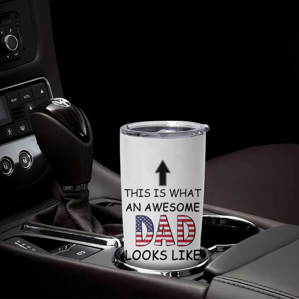 Gifts For Dad Tumbler Cup Funny Father's Day This Is What an Awesome Dad Looks Like - Wonder Print Shop