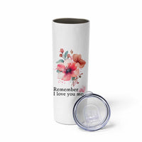 Gift For Mom Skinny Tumbler Remember I Love You Mom Flower Mothers Day Gift