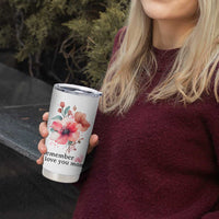 Gift For Mom Tumbler Cup Remember I Love You Mom Flower Mothers Day Gift