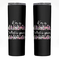 Grandma Gifts Skinny Tumbler Im A Grandma Whats Your Superpower