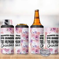 Promoted To Grandma Gift 4 in 1 Can Cooler Tumbler Floral Dog Grandmas To Human Grandma Pregnancy Announcement