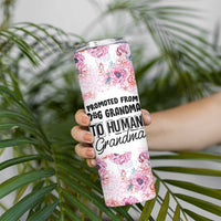 Promoted To Grandma Gift Skinny Tumbler Floral Dog Grandmas To Human Grandma Pregnancy Announcement