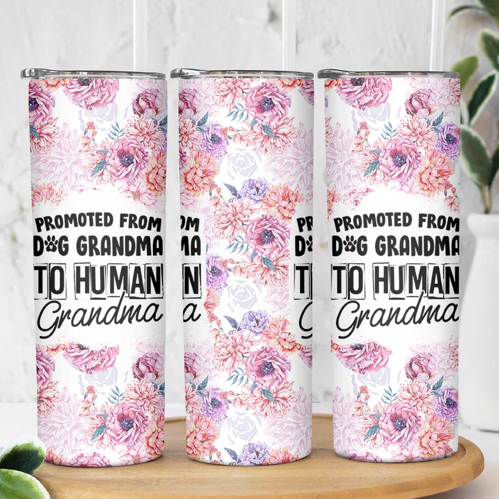 Promoted To Grandma Gift Skinny Tumbler Floral Dog Grandmas To Human Grandma Pregnancy Announcement