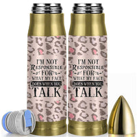 Funny Sarcasm Bullet Tumbler I'm Not Responsible For What My Face Does When You Talk Leopard