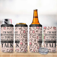 Funny Sarcasm 4 in 1 Can Cooler Tumbler I'm Not Responsible For What My Face Does When You Talk Leopard