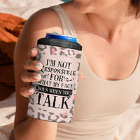 Funny Sarcasm 4 in 1 Can Cooler Tumbler I'm Not Responsible For What My Face Does When You Talk Leopard