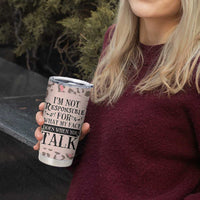 Funny Sarcasm Tumbler Cup I'm Not Responsible For What My Face Does When You Talk Leopard