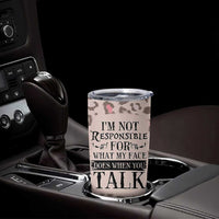 Funny Sarcasm Tumbler Cup I'm Not Responsible For What My Face Does When You Talk Leopard
