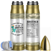 Funny Brother Gifts Bullet Tumbler I Smile Because You Are My Brothers Camo