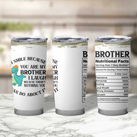 Funny Brother Gifts Tumbler Cup I Smile Because You Are My Brothers Camo