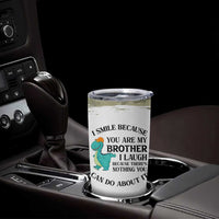 Funny Brother Gifts Tumbler Cup I Smile Because You Are My Brothers Camo