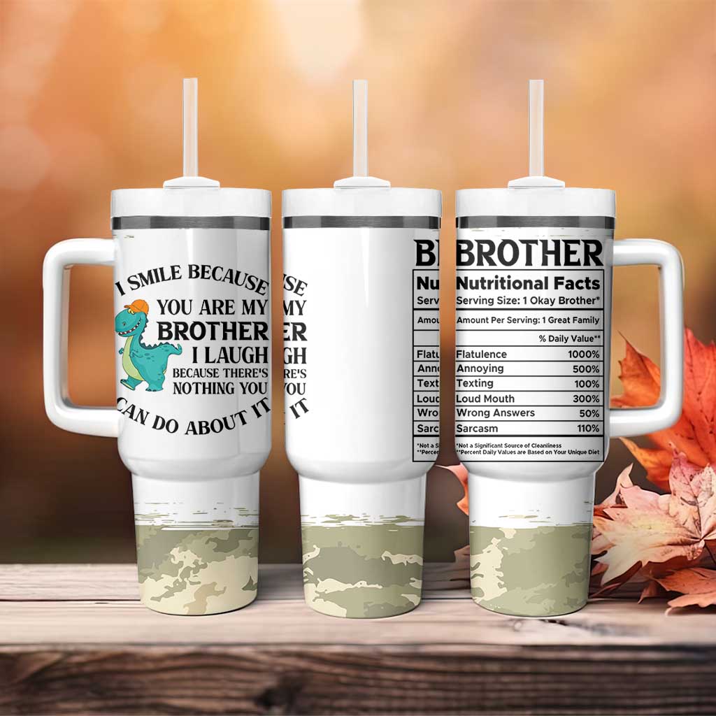 Funny Brother Gifts Tumbler With Handle I Smile Because You Are My Brothers Camo