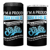 Funny Brother Gifts From Sister 4 in 1 Can Cooler Tumbler Im A Proud Brother