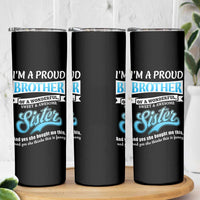Funny Brother Gifts From Sister Skinny Tumbler Im A Proud Brother