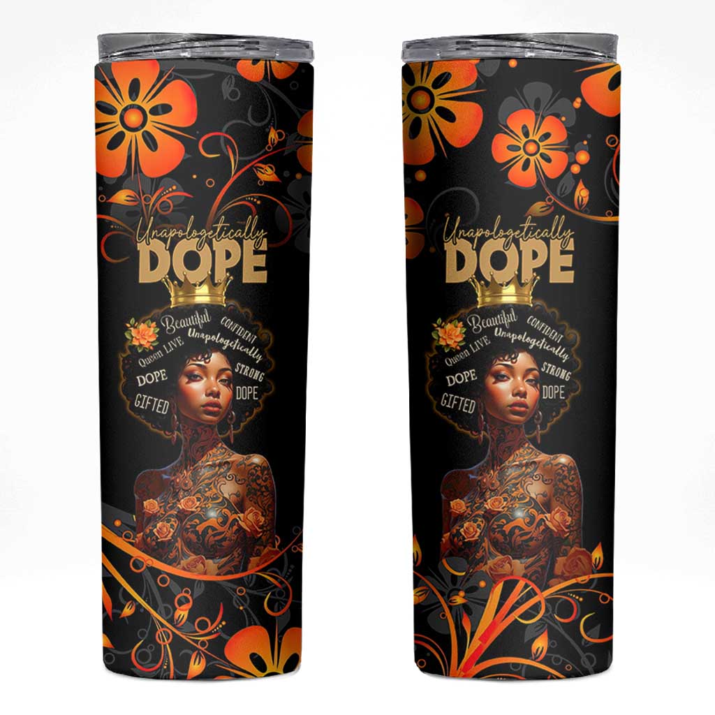 Afro Woman Skinny Tumbler Black Women Unapologetically Dope Juneteenth Black History Afican Roots