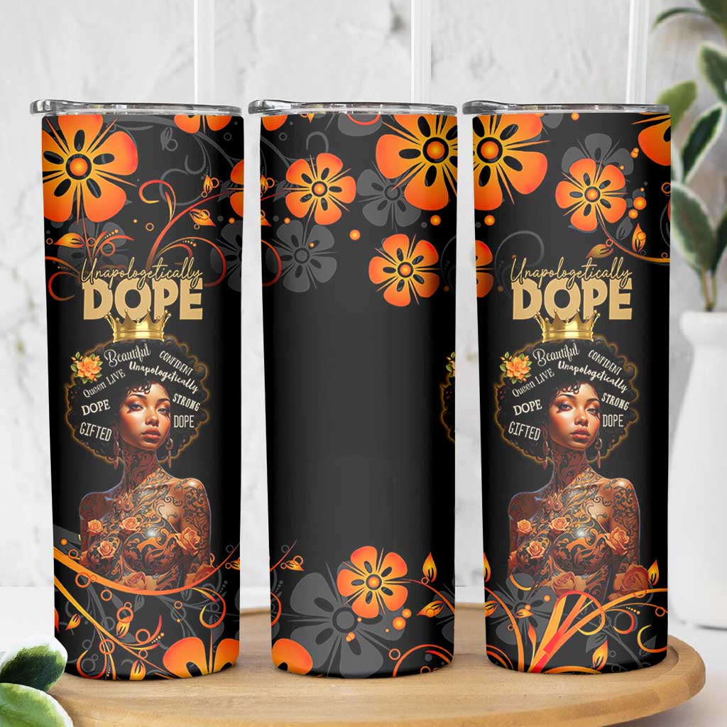 Afro Woman Skinny Tumbler Black Women Unapologetically Dope Juneteenth Black History Afican Roots
